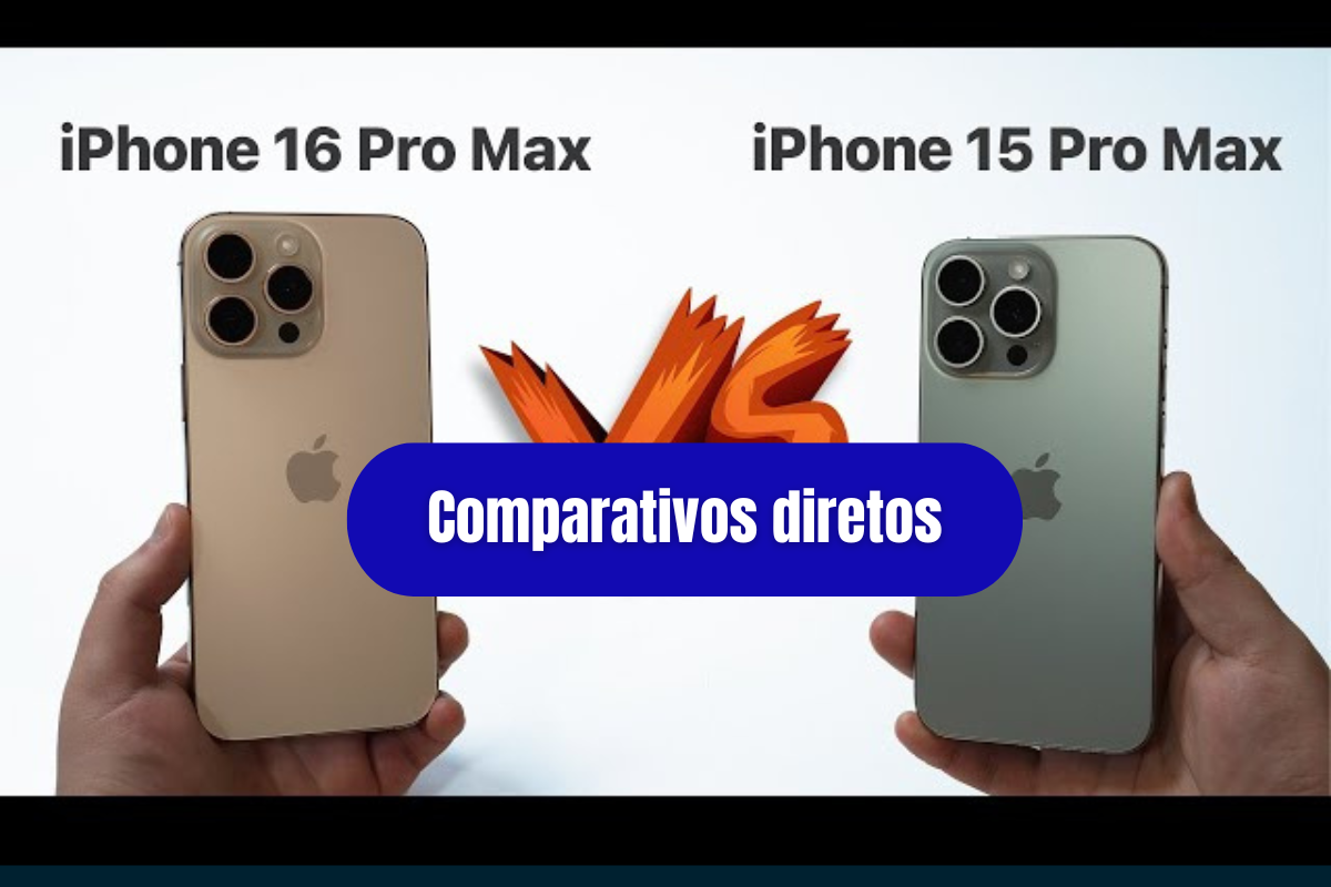iPhone 16 Pro Max vs iPhone 15 Pro Max: Comparativo Completo e Definitivo